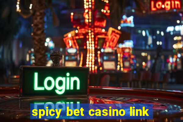 spicy bet casino link