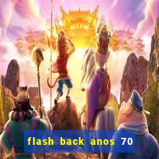 flash back anos 70 80 90 download gratis