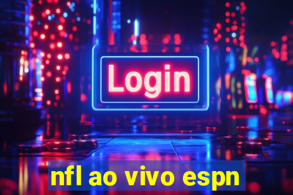 nfl ao vivo espn