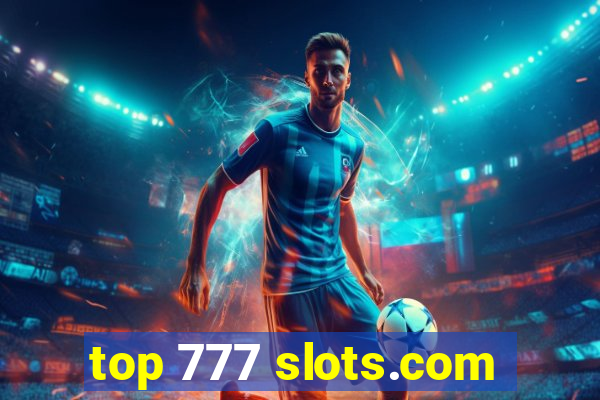 top 777 slots.com