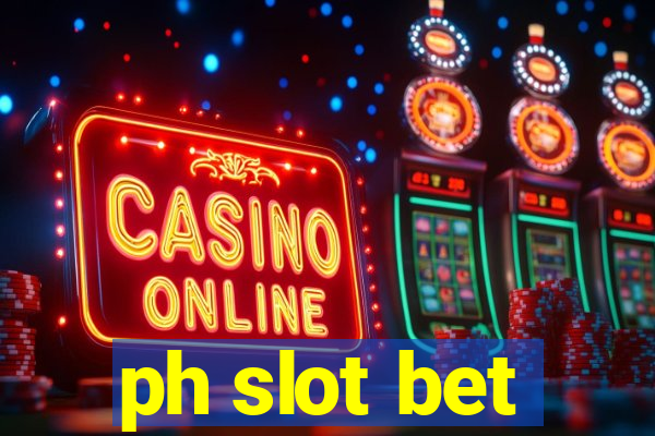 ph slot bet