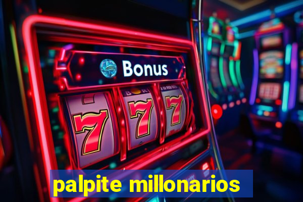 palpite millonarios