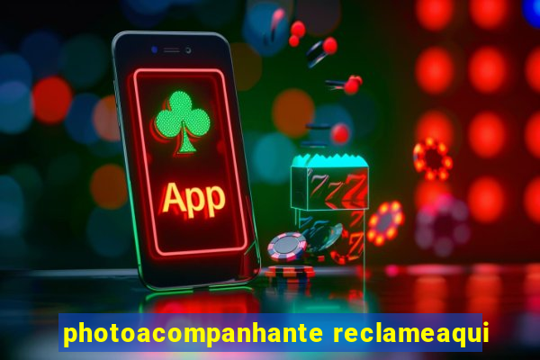 photoacompanhante reclameaqui