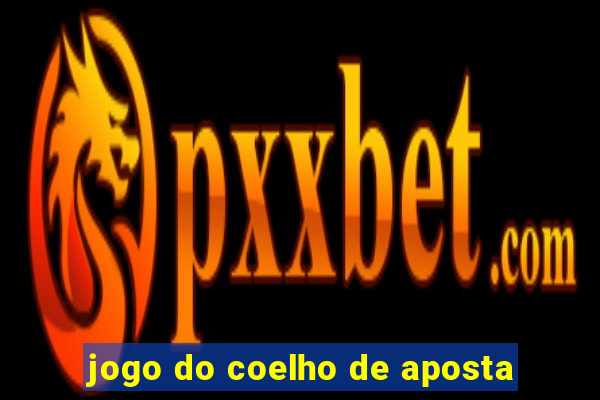 jogo do coelho de aposta