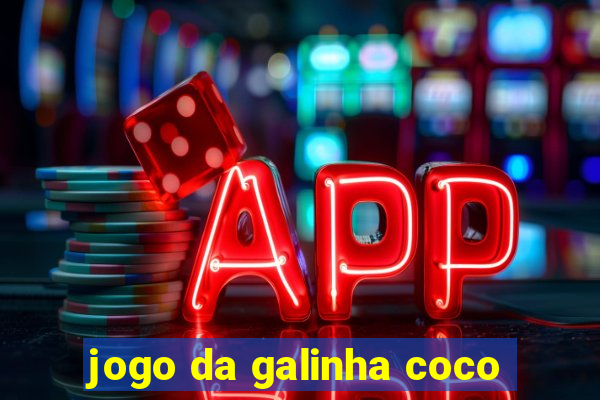 jogo da galinha coco