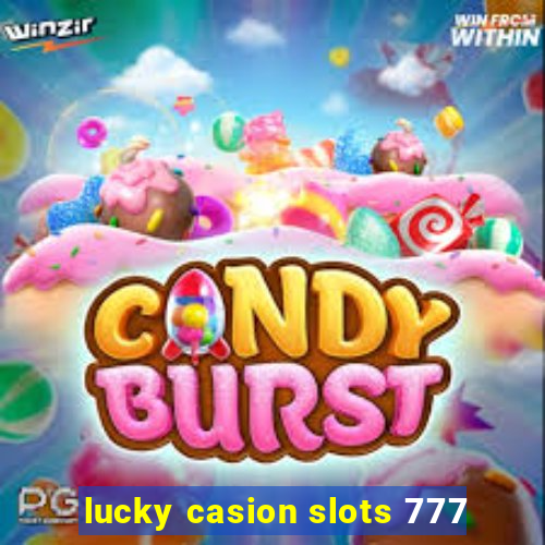 lucky casion slots 777