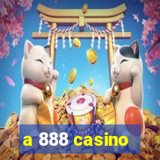 a 888 casino