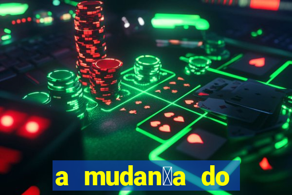 a mudan莽a do conde beta