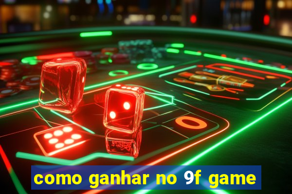 como ganhar no 9f game