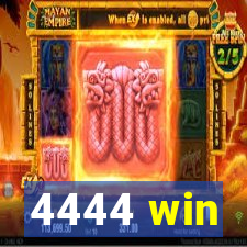 4444 win