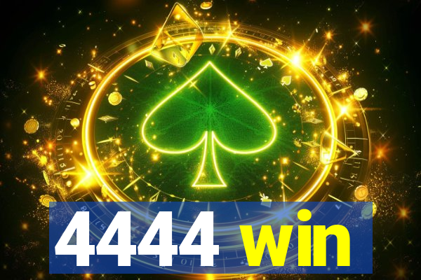 4444 win