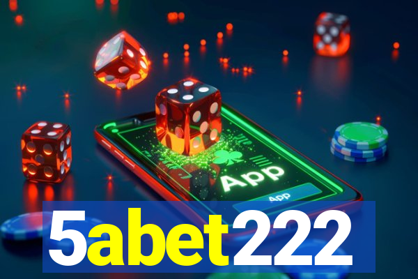 5abet222