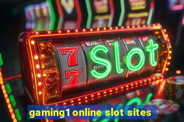 gaming1 online slot sites