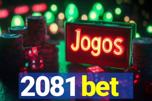 2081 bet