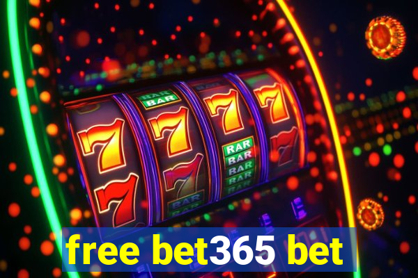 free bet365 bet