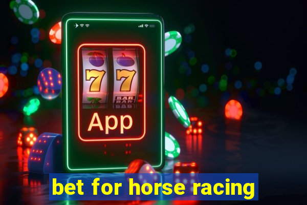 bet for horse racing