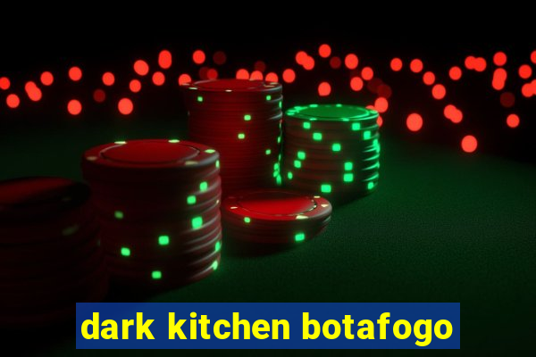 dark kitchen botafogo