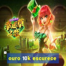 ouro 10k escurece