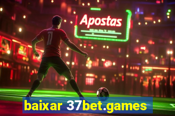 baixar 37bet.games