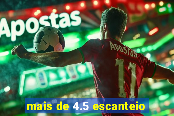 mais de 4.5 escanteio