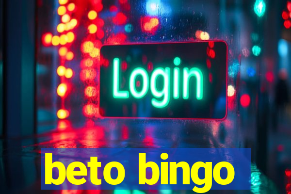 beto bingo