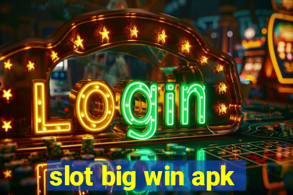 slot big win apk