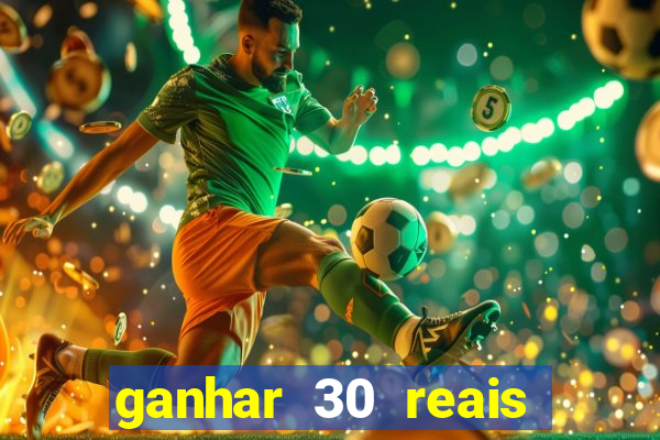 ganhar 30 reais agora no pix