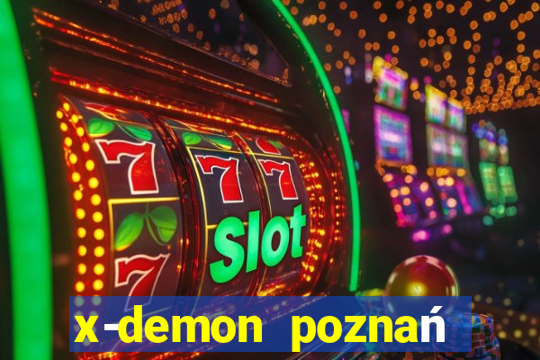 x-demon poznań cena biletu