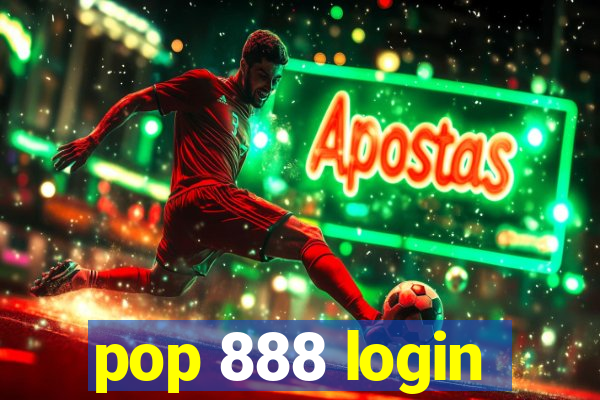 pop 888 login