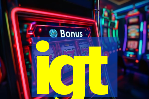 igt