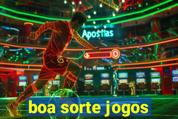 boa sorte jogos