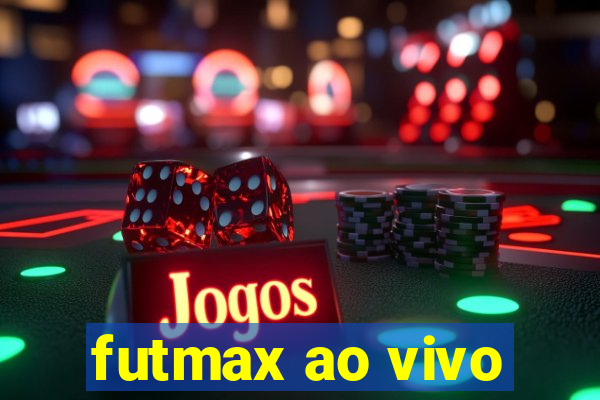 futmax ao vivo