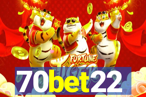 70bet22