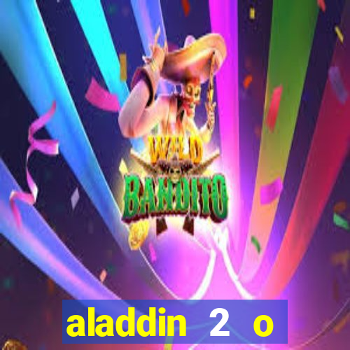 aladdin 2 o retorno de jafar filme completo dublado