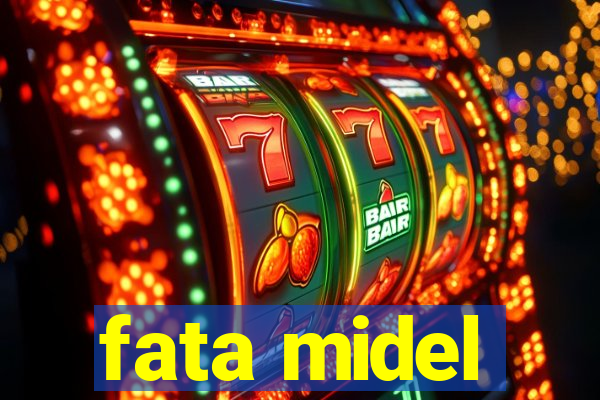 fata midel