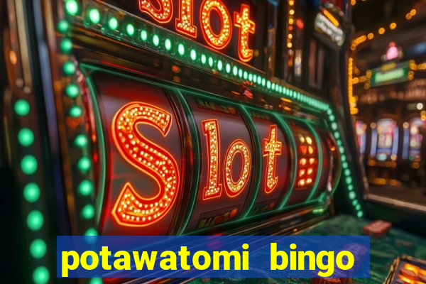 potawatomi bingo and casino milwaukee