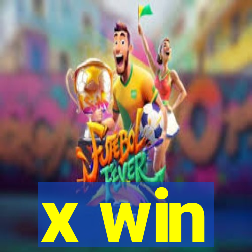 x win