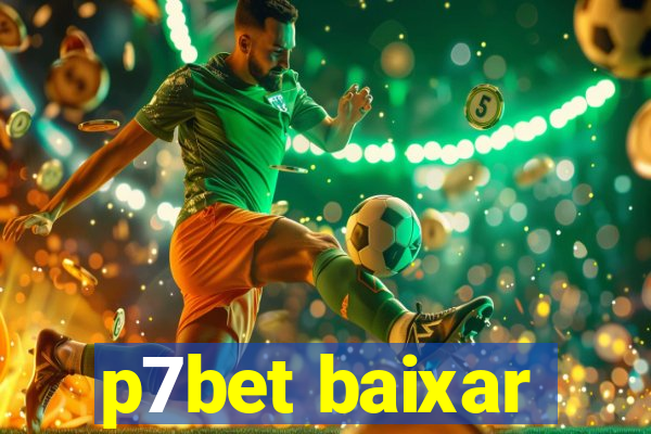 p7bet baixar