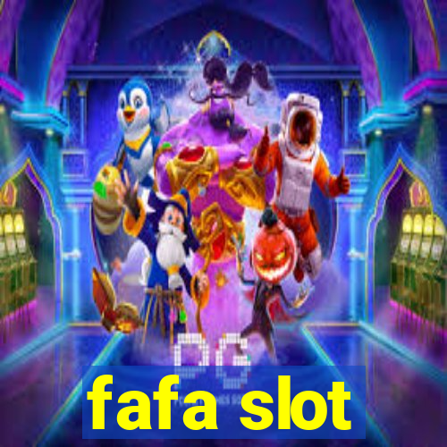 fafa slot