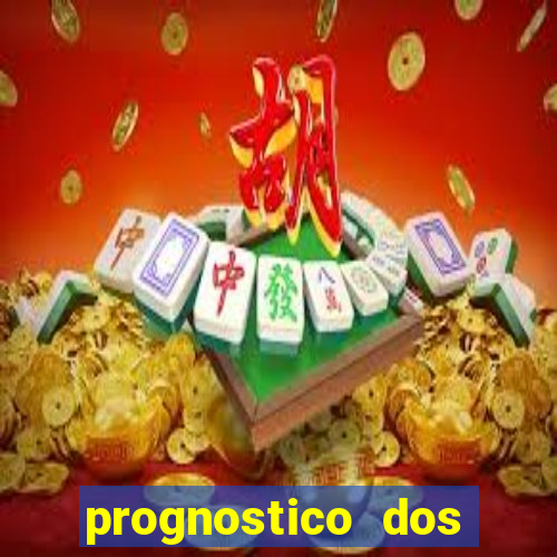 prognostico dos jogos de hoje