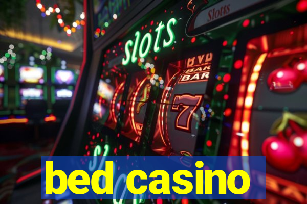 bed casino