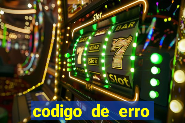 codigo de erro s105 bet365