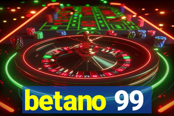 betano 99