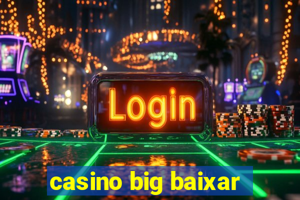 casino big baixar