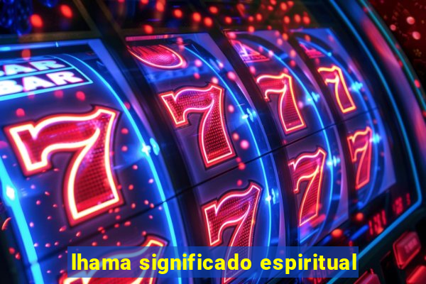 lhama significado espiritual