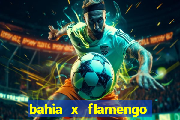 bahia x flamengo ao vivo hd