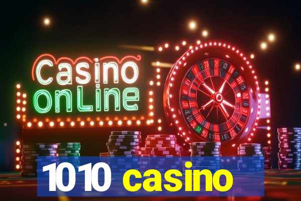 1010 casino