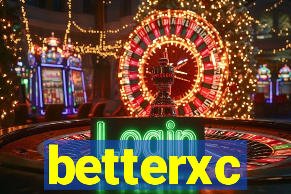 betterxc