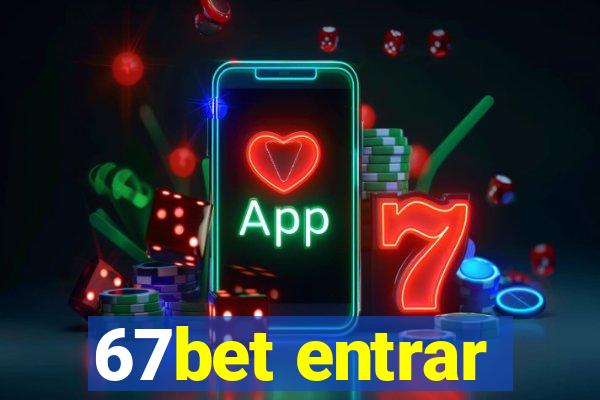 67bet entrar