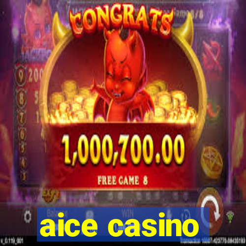 aice casino